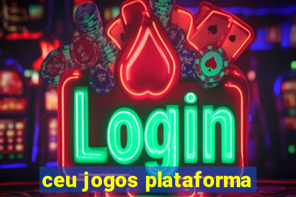 ceu jogos plataforma